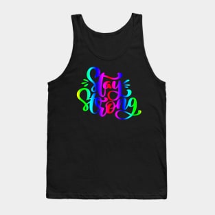Stay Strong Rainbow Quote Design Tank Top